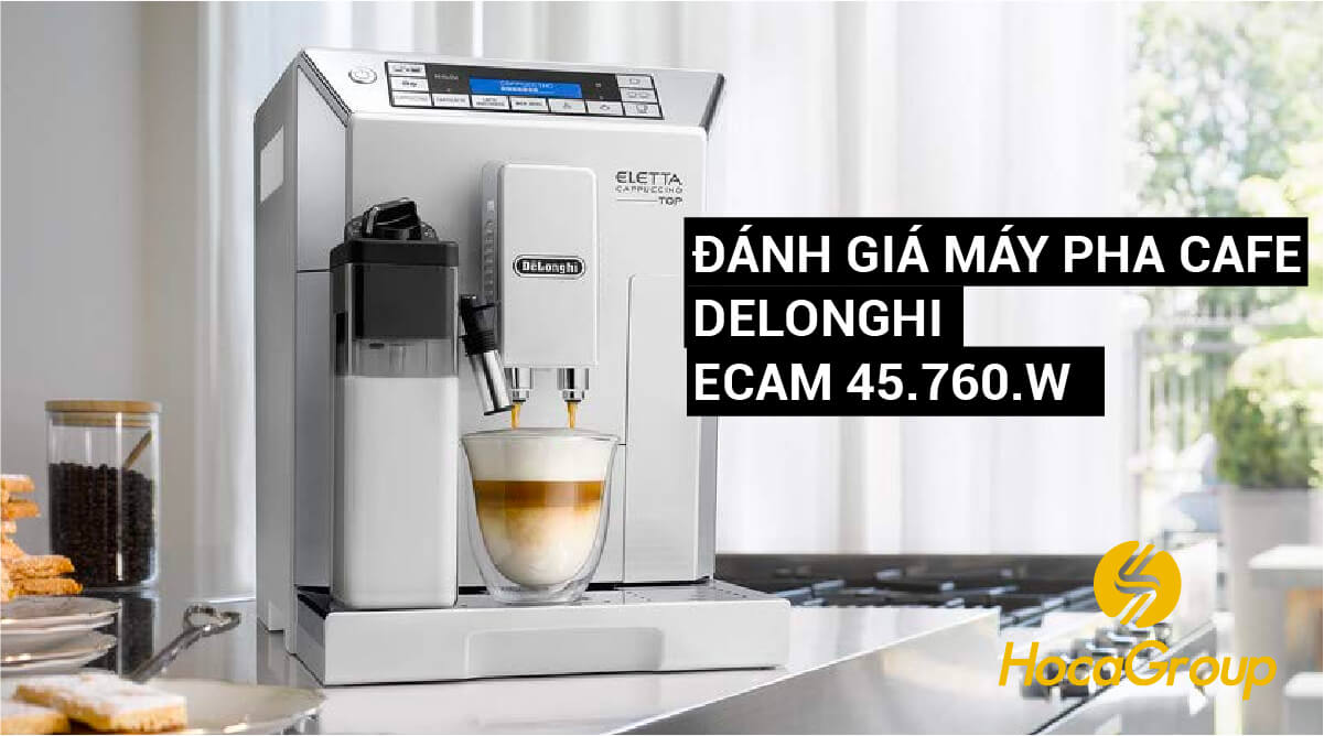Tìm hiểu về máy pha cafe ECAM45.760.W